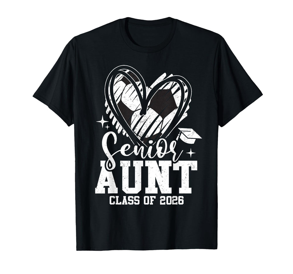 Senior Aunt Class 2026 Soccer T-Shirt - Novelty Apparel for Adults