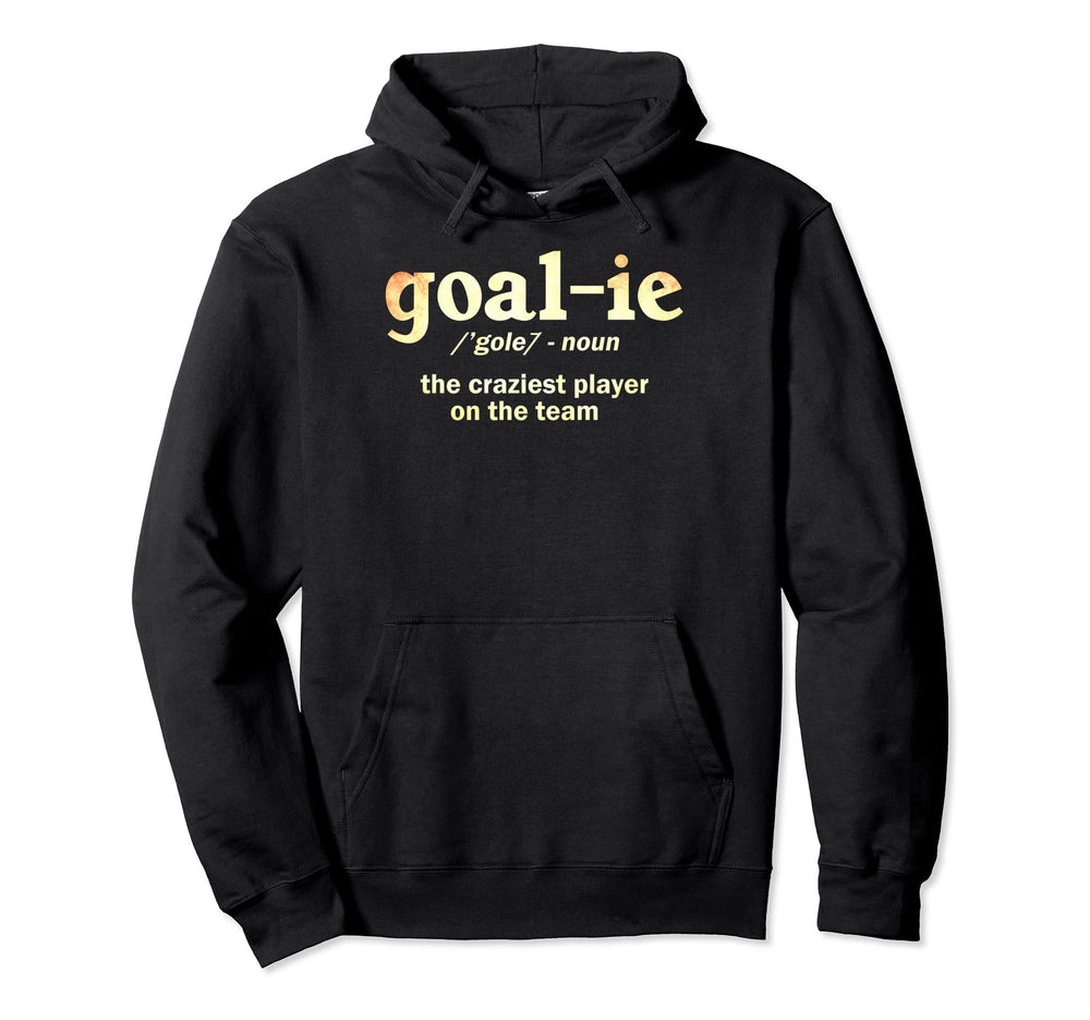 Goalkeeper Definition Goalie Definition Hoodie - Aesthetic Graphic Unisex