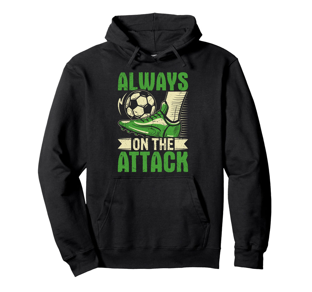 Soccer Always Attack Striker Mindset Hoodie - Minimalist Print Men Women