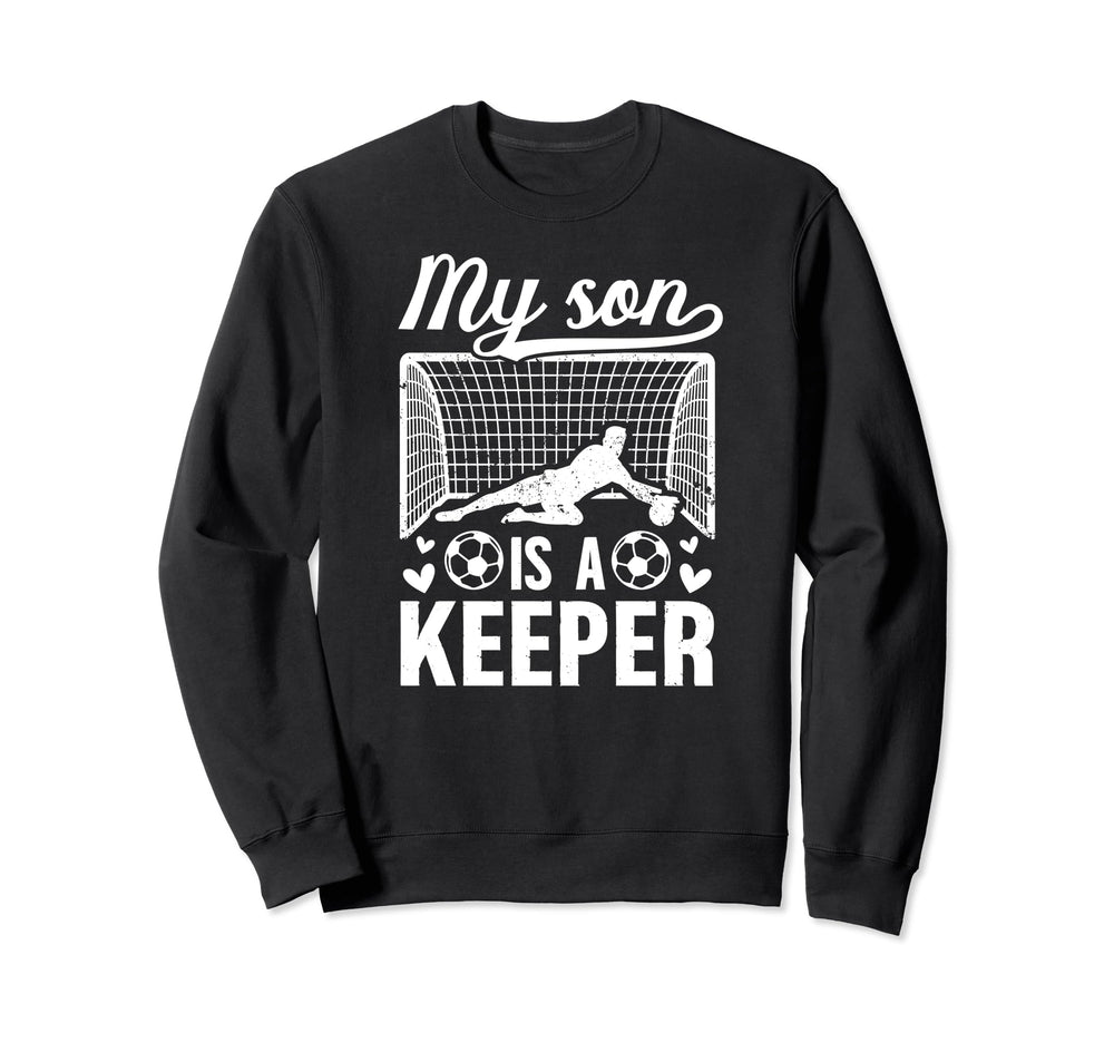 My Son Is Soccer Keeper Mom Soccer Sweatshirt - Unique Graphic Men Women