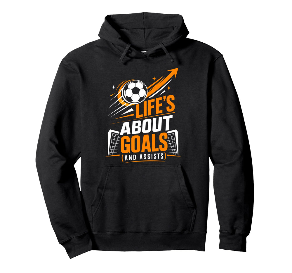 Lifes About Goals And Assists Hoodie - Custom Art Print Unisex