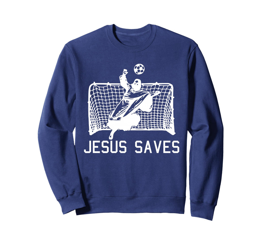 Jesus Saves Soccer Funny Football Sweatshirt - Trendy Graphic for Adults