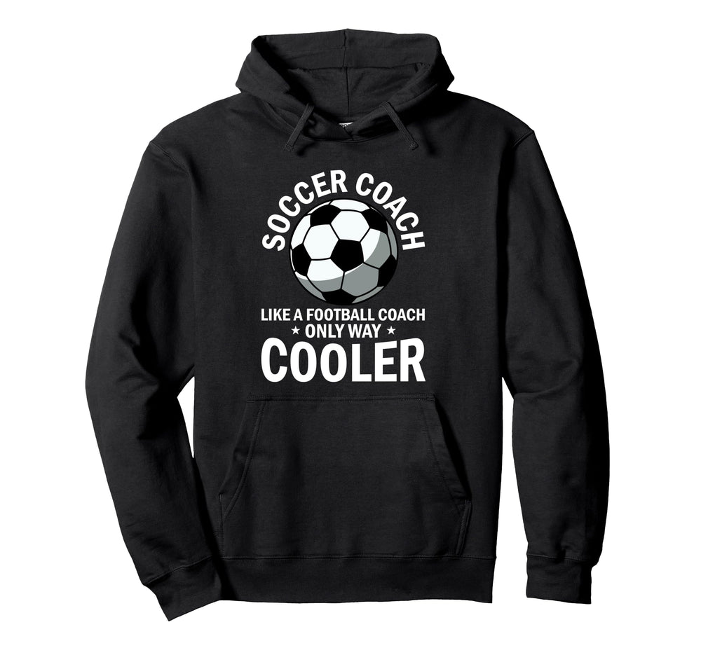 Coaching Soccer Dad Coach Soccer Coach Hoodie - Fun Novelty Design Unisex