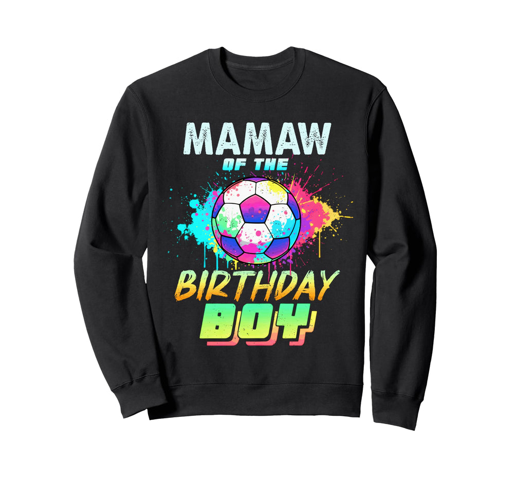 Mamaw Birthday Soccer Ball Sweatshirt - Casual Everyday Wear Men Women