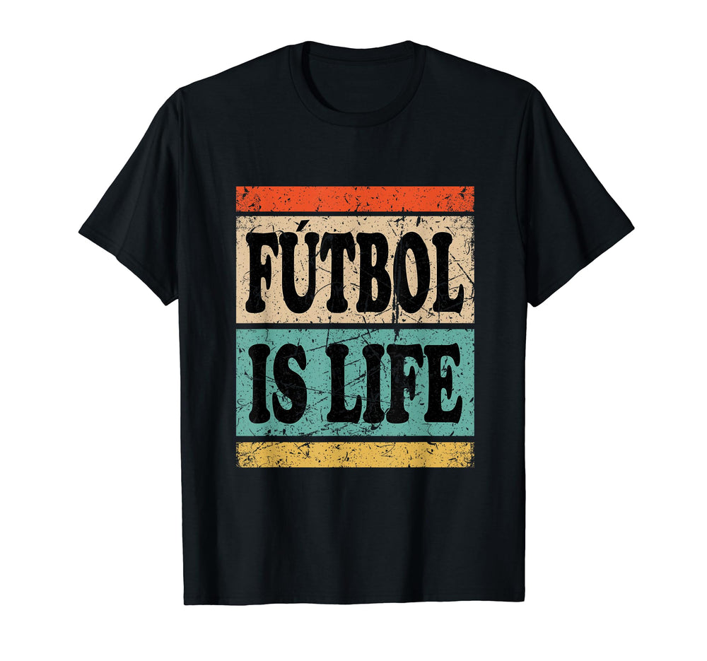 Futbol Is Life Shirts Futbol T-Shirt - Trendy Graphic Men Women