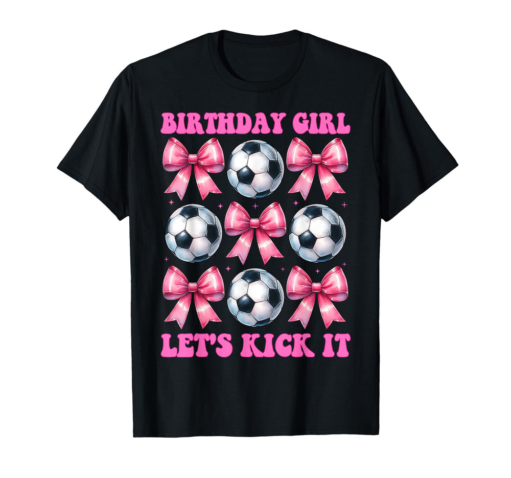 Birthday Lets Kick It Soccer Mom T-Shirt - Minimalist Print Men Women