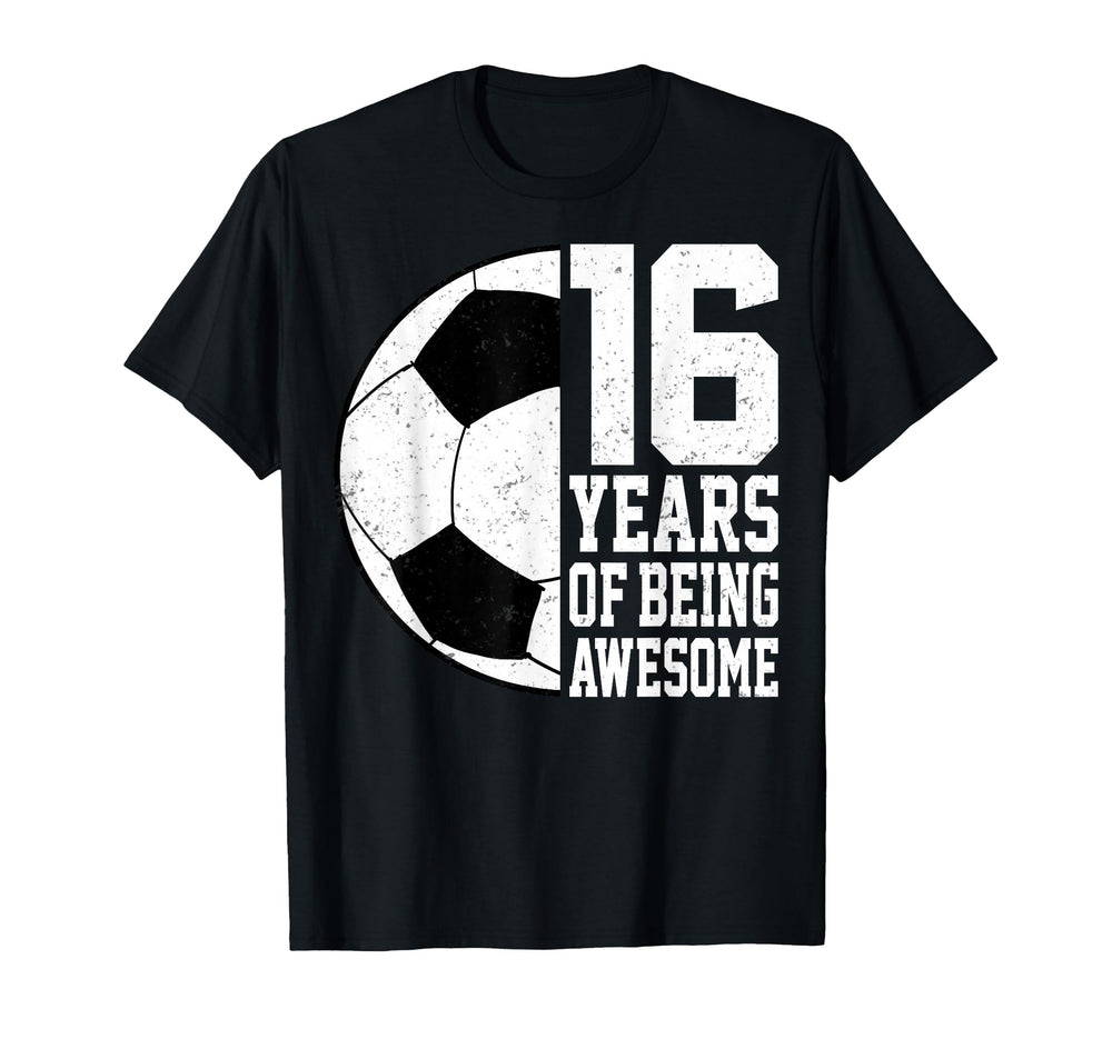 16 Years Being Awesome Soccer 16Th T-Shirt - Unique Graphic for Adults