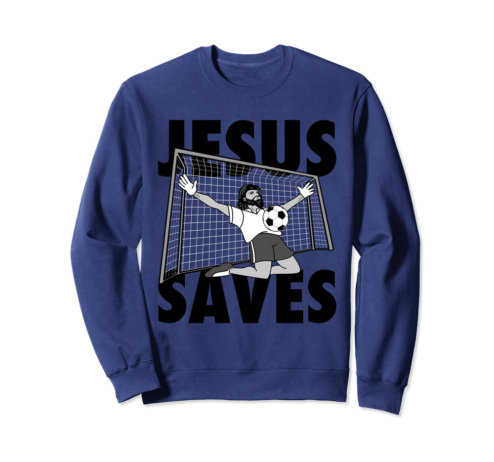 Jesus Saves Funny Faithful Believer Sweatshirt - Novelty Apparel Unisex