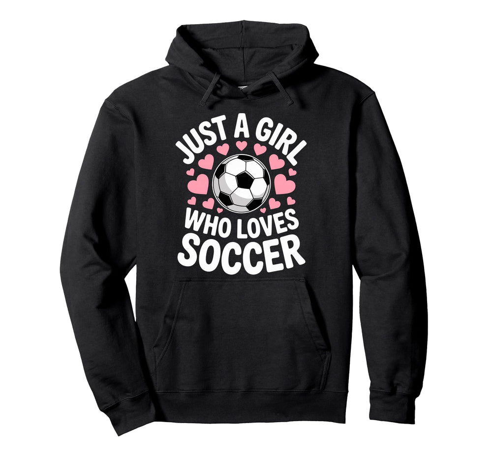 Just Who Loves Soccer Football Player Hoodie - Graphic Print for Adults