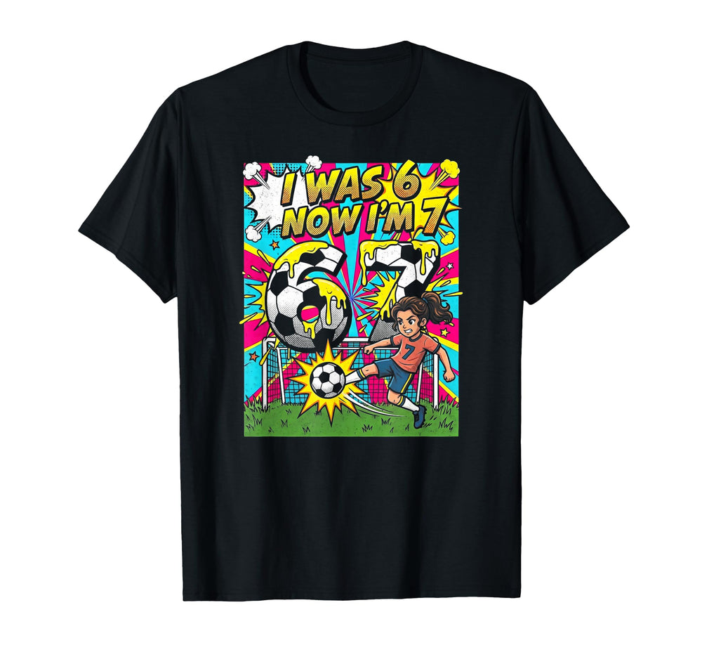 Birthday I Was 6 Now Im 7 Six Seven T-Shirt - Unique Graphic for Adults