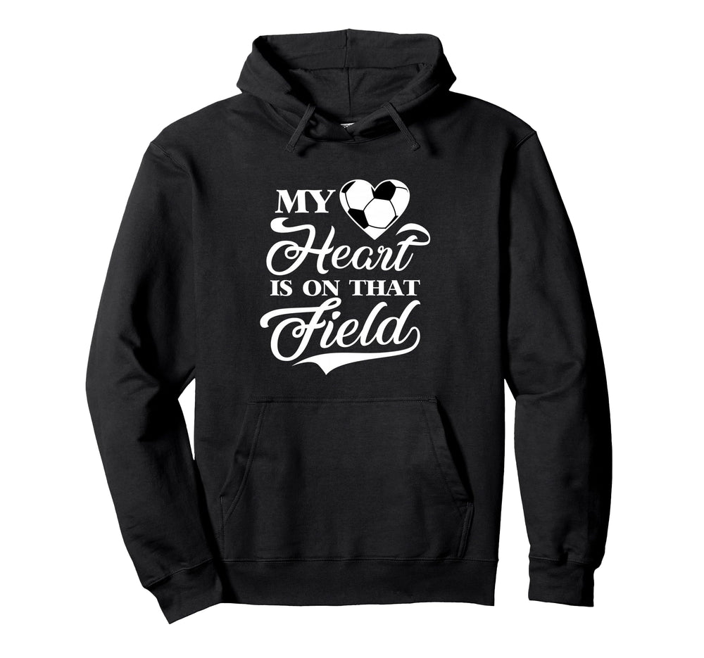 My Heart Is That Field Soccer Cheer Mom Hoodie - Trendy Graphic Men Women