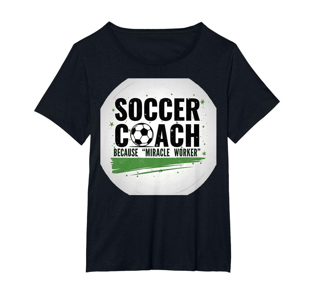 Soccer Coach Miracle Worker Funny T-Shirt - Graphic Print for Adults