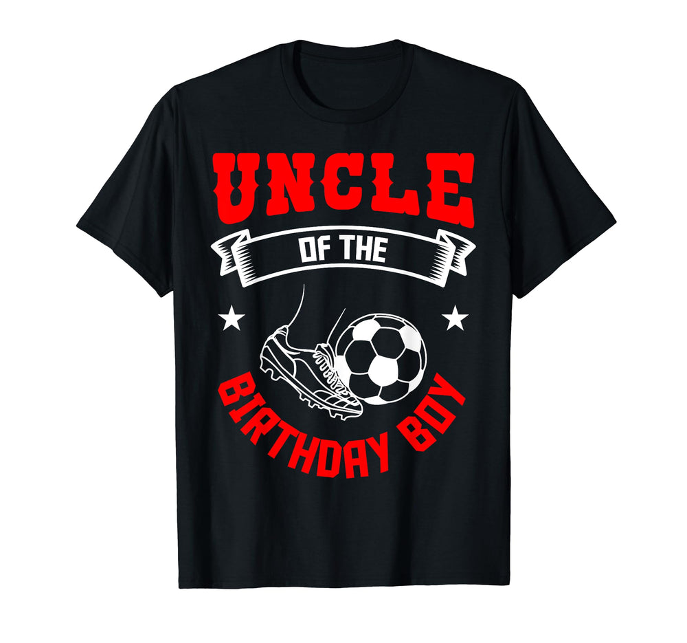 Uncle Birthday Soccer Player Bday T-Shirt - Custom Art Print Men Women