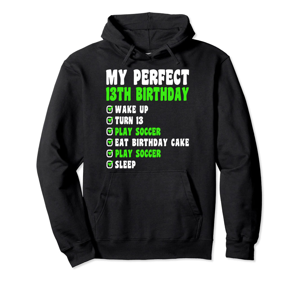 13 Year Old My 13Th Birthday Soccer 13Th Hoodie - Custom Art Print Unisex