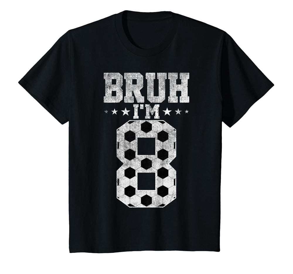 Bruh 8Th Birthday Soccer Bruh Im 8 T-Shirt - Unique Graphic for Adults