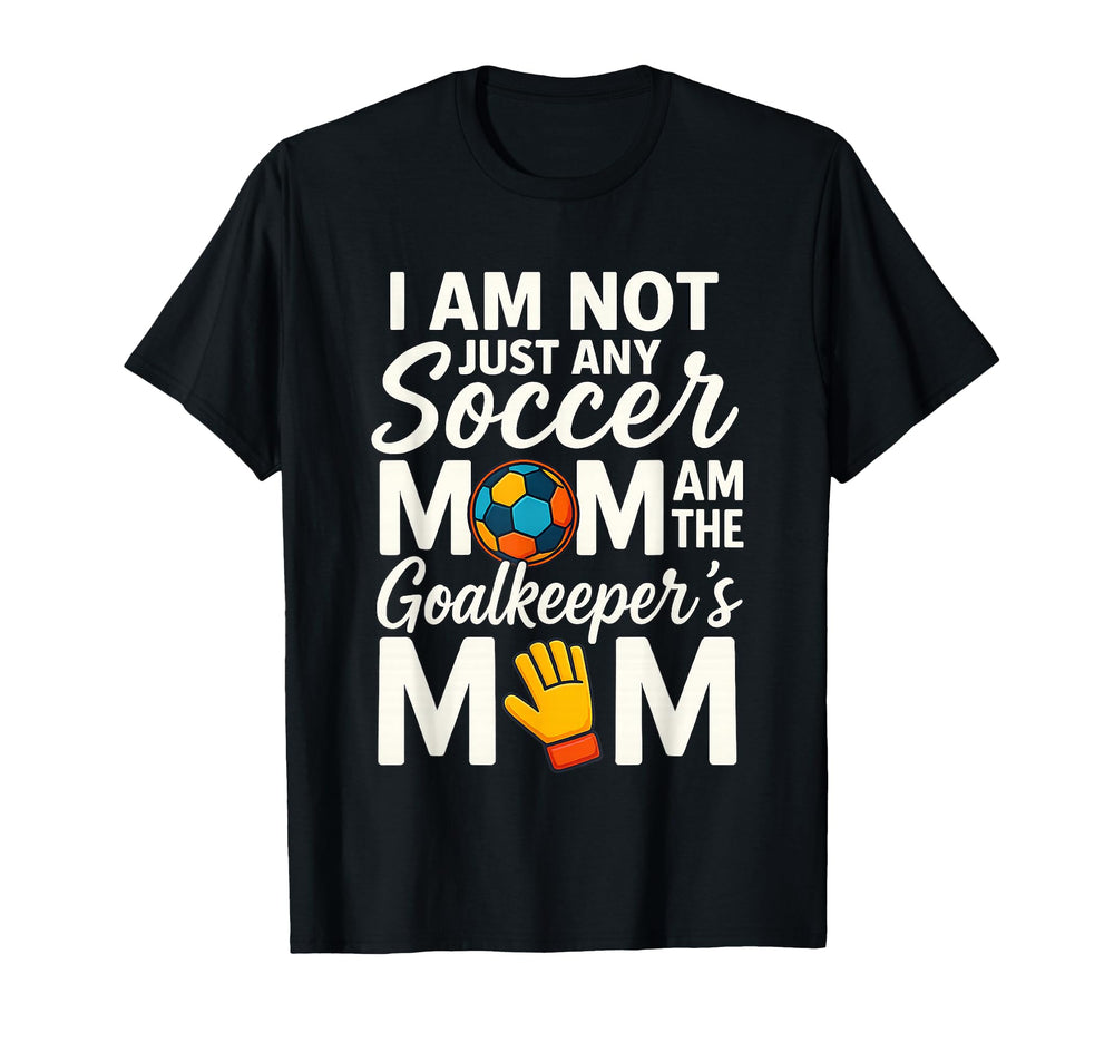 Goalkeeper Mom Soccer Goalie Mama T-Shirt - Custom Art Print Unisex