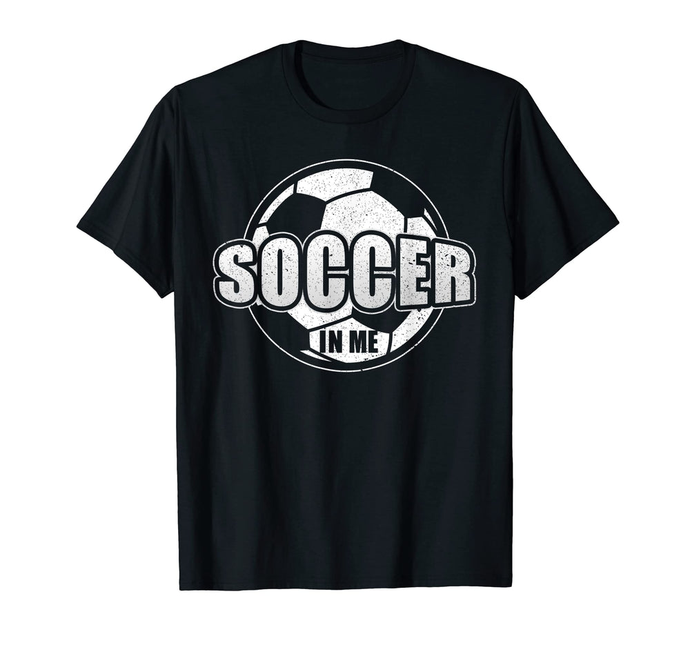 Soccer Me Soccer Football Player Soccer T-Shirt - Unique Graphic Men Women