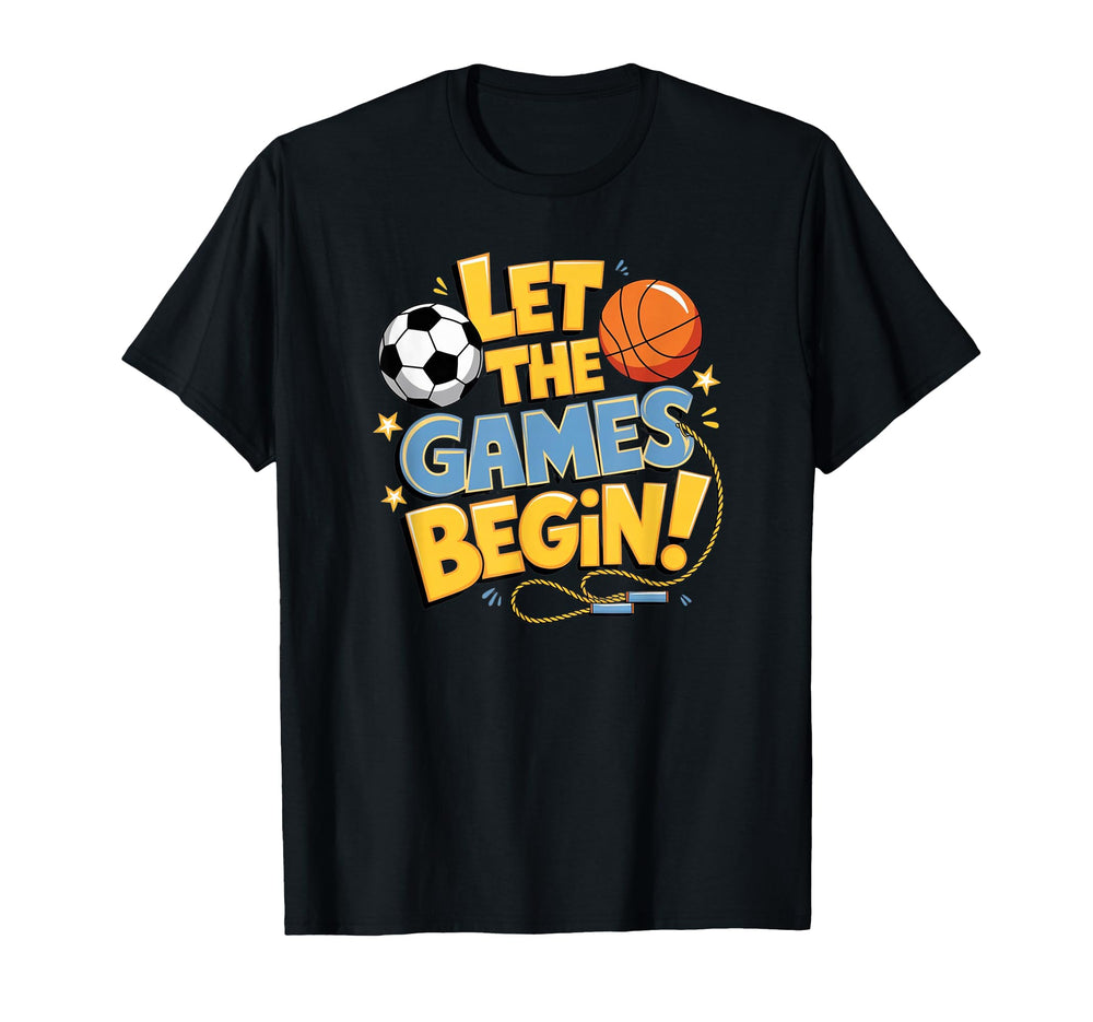 Let Games Begin Game Day Soccer T-Shirt - Custom Art Print Unisex