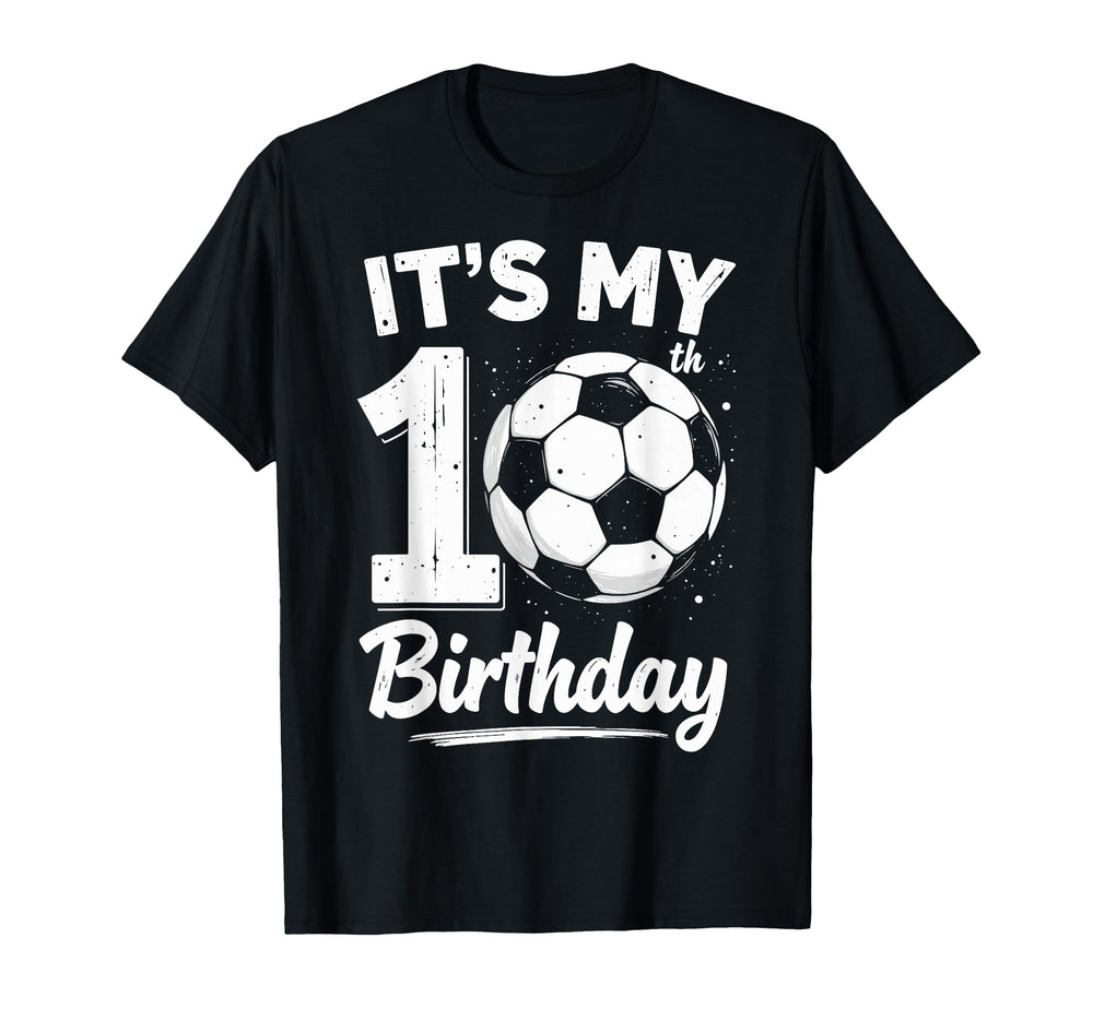 Its My 10Th Birthday Bday Play Soccer T-Shirt - Trendy Graphic for Adults