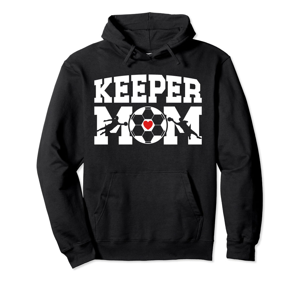 Soccer Keeper Mom Soccer Goalkeeper Mama Hoodie - Trendy Graphic Unisex