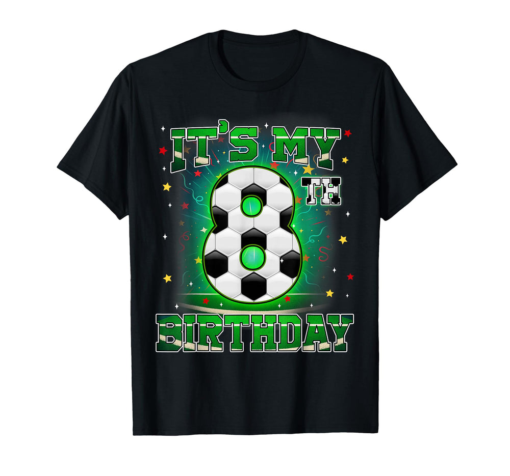 Its My 8Th Birthday Soccer 8 Years T-Shirt - Minimalist Print Men Women