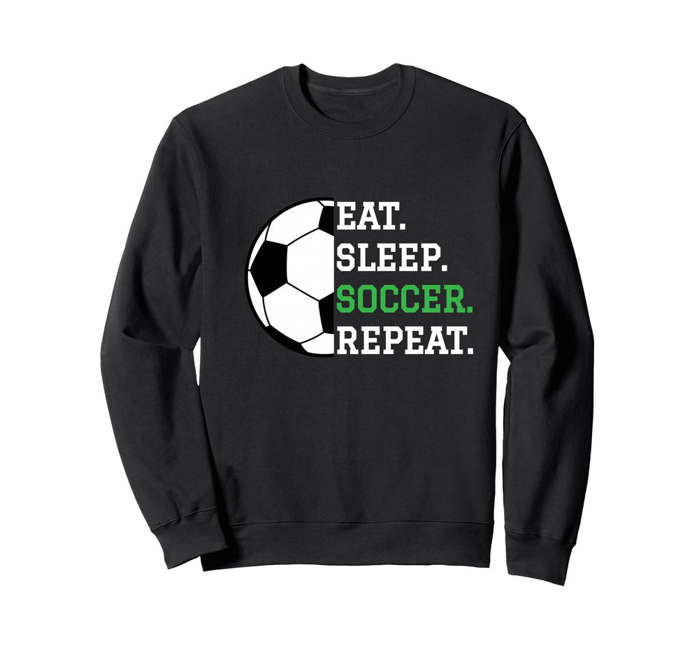 Soccer Player Soccer Lover Eat Sleep Sweatshirt - Unique Graphic Unisex