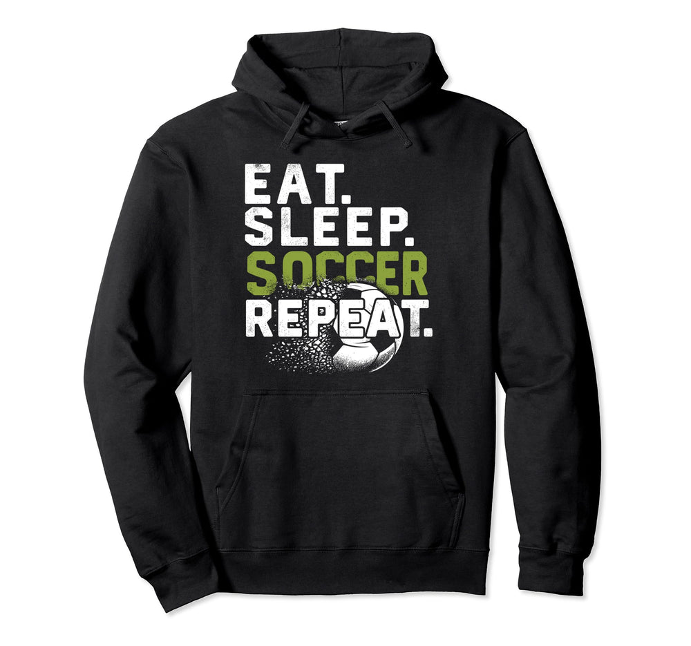 Funny Soccer Eat Sleep Soccer Repeat Hoodie - Trendy Graphic for Adults