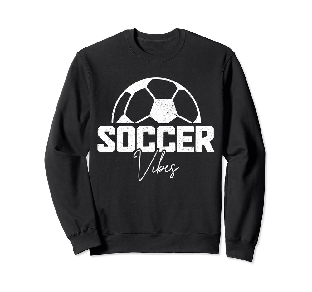 Soccer Vibes Soccer Player Sweatshirt - Trendy Graphic Men Women