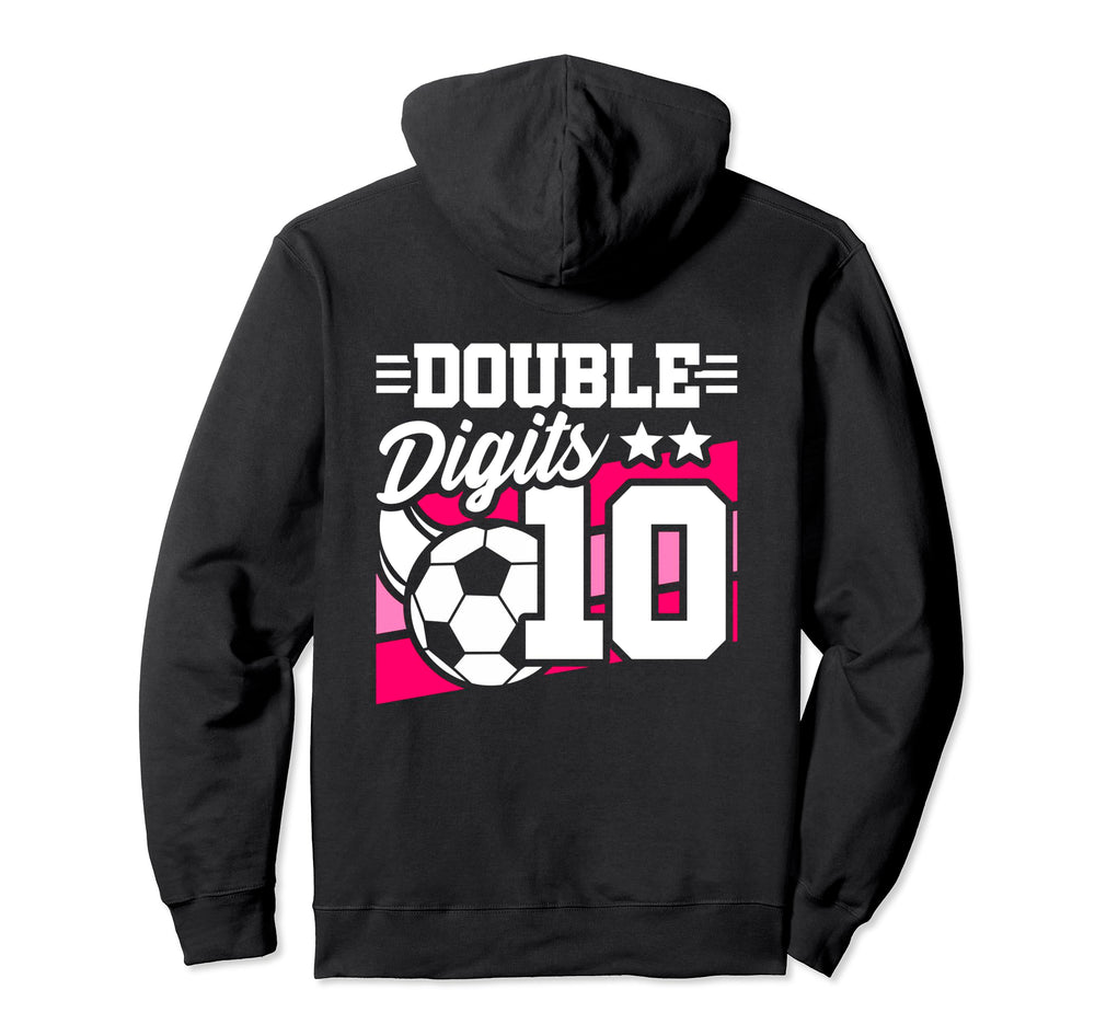 Double Digits 10Th Birthday Soccer 10 Hoodie - Novelty Apparel for Adults