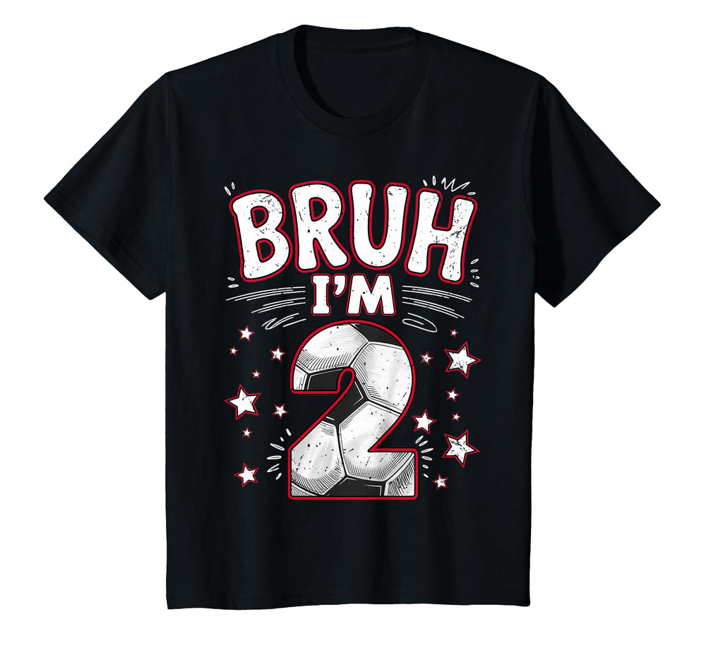 Funny Bruh Im 2 Football Soccer Gift 2Nd T-Shirt - Trendy Graphic Unisex