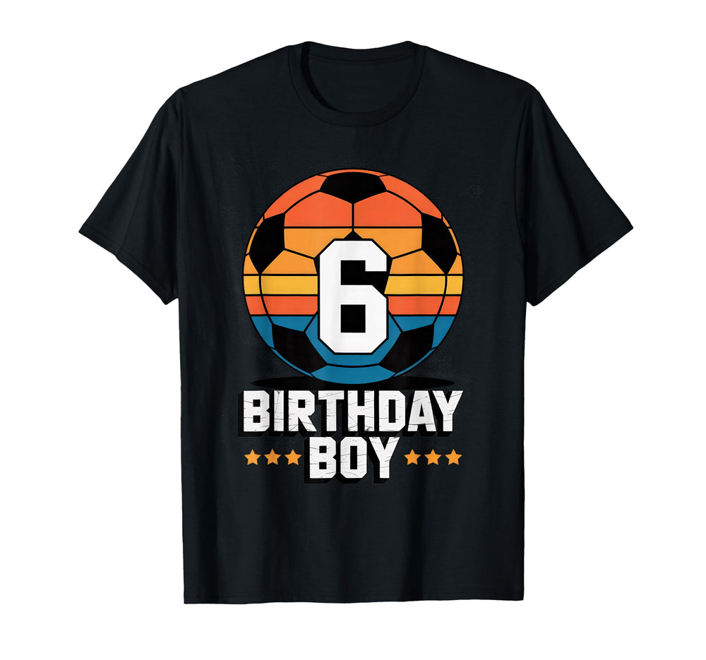 6 Year Old Soccer Player 6Th Birthday T-Shirt - Novelty Apparel for Adults