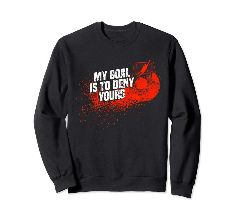 Soccer Goalie Sweatshirt - Novelty Apparel Unisex