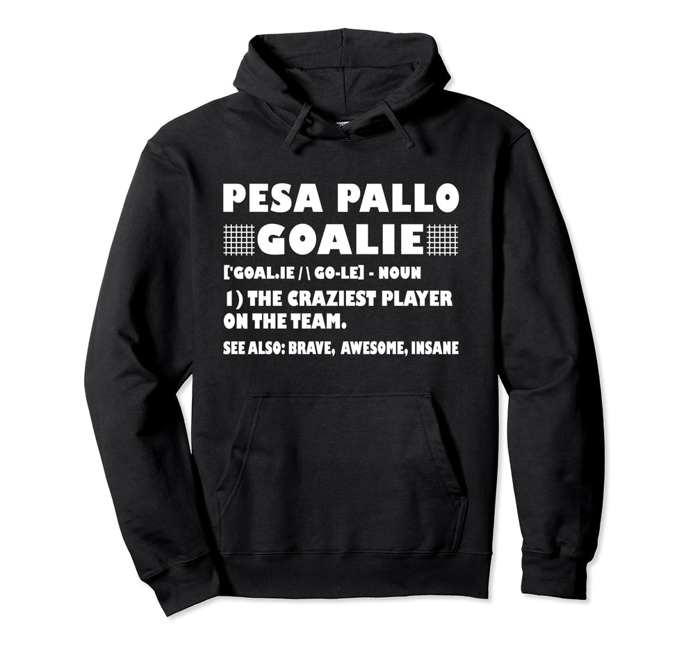 Funny Pesa Pallo Goalie Definition Hoodie - Streetwear Style for Adults
