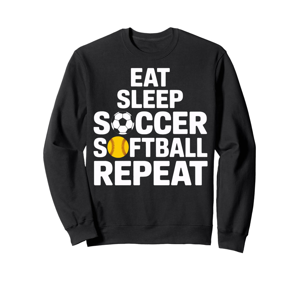 Soccer Softball Life Eat Sleep Sweatshirt - Custom Art Print for Adults