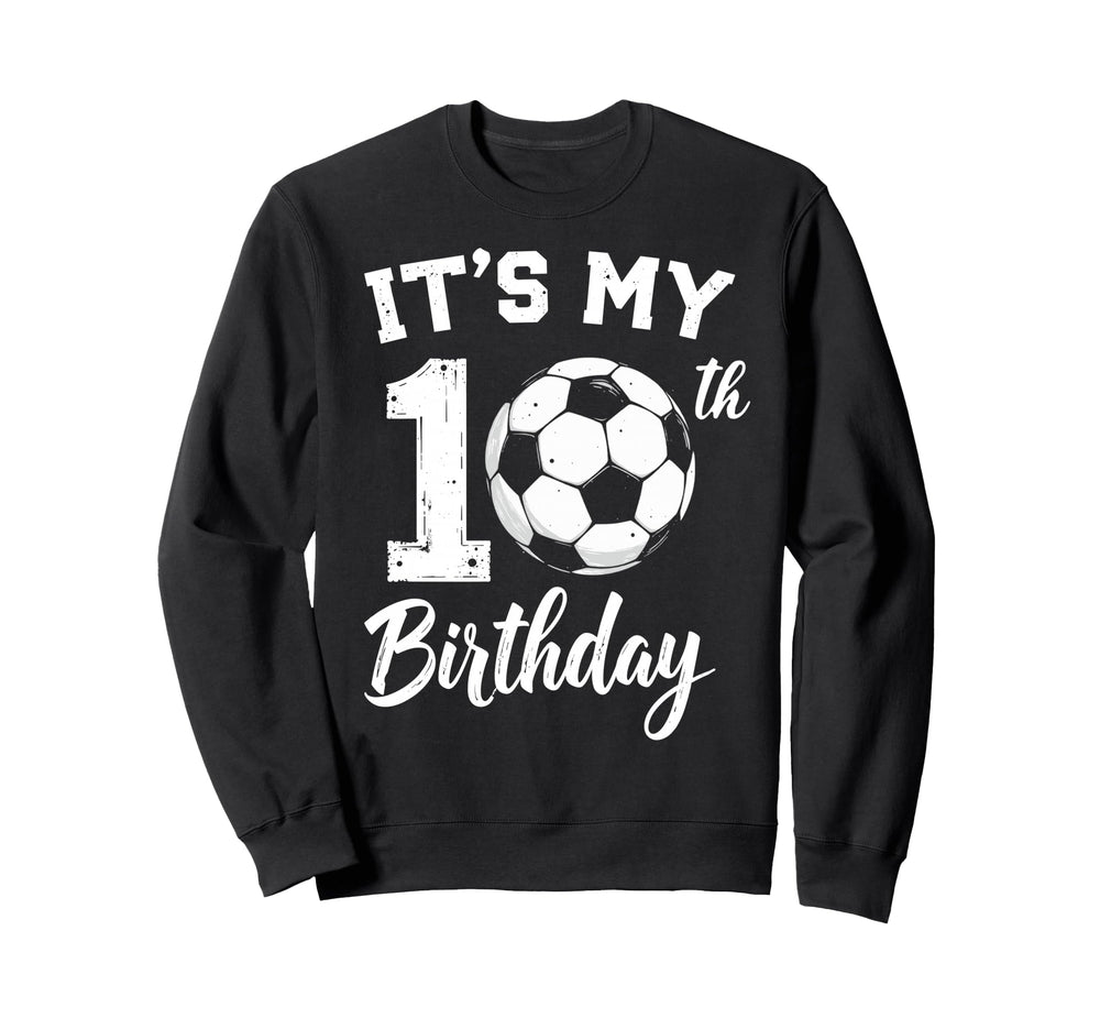 Its My 10Th Birthday Bday Play Sweatshirt - Aesthetic Graphic Unisex