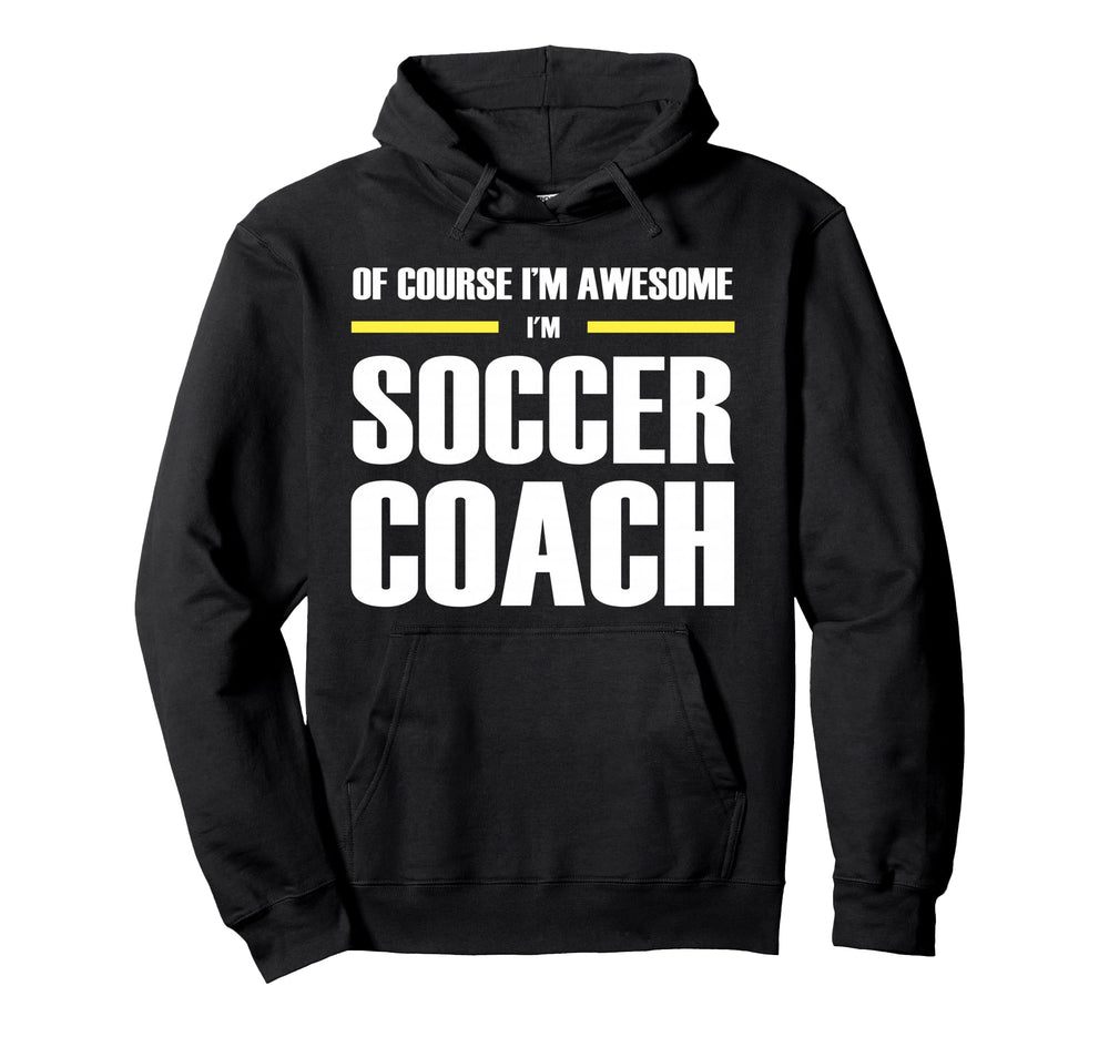 Original Awesome Soccer Coach Hoodie - Aesthetic Graphic for Adults