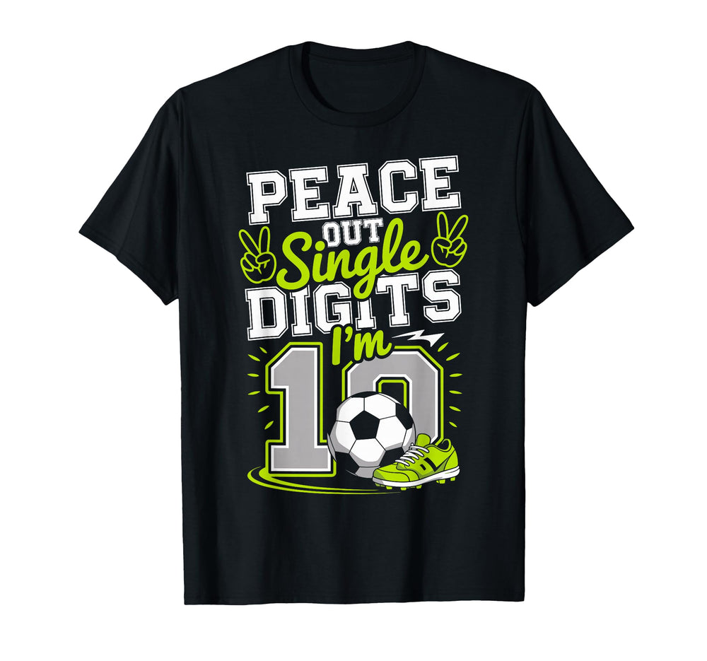 Peace Out Single Digits Im 10 Years T-Shirt - Aesthetic Graphic Men Women