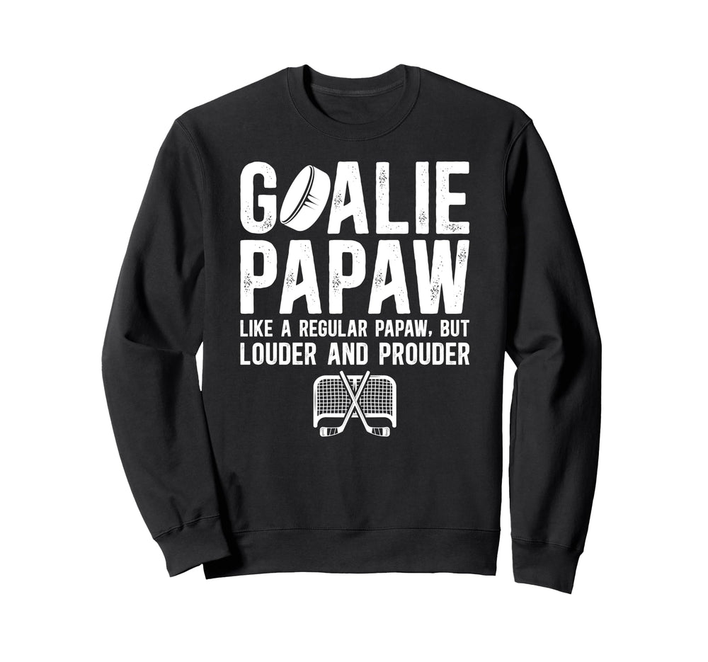Hockey Goalie Papaw Ice Hockey Sweatshirt - Casual Everyday Wear Unisex