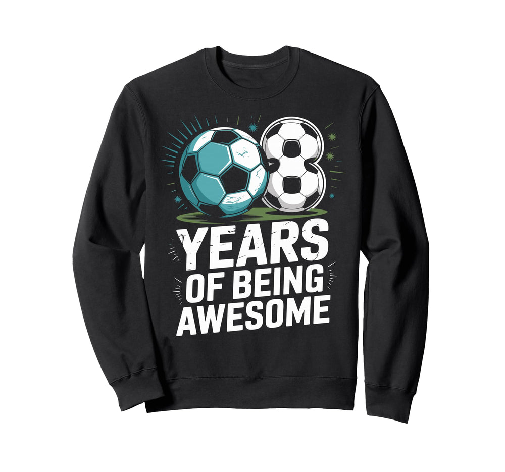8 Years Being Awesome 8Th Birthday Sweatshirt - Streetwear Style Men Women