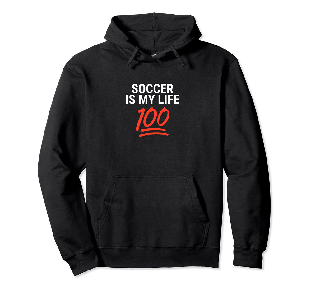 Soccer Is My Life 100 Inspiring Hoodie - Streetwear Style Men Women