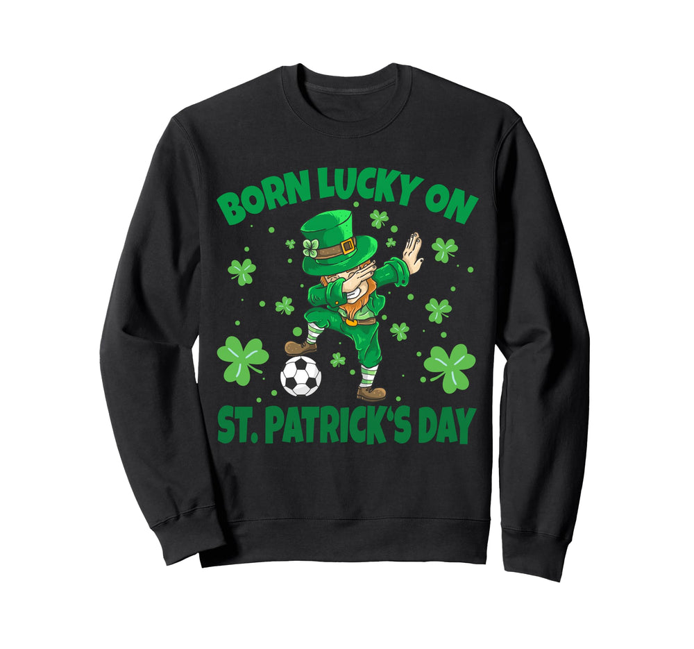 Born Lucky St Patricks Day Dab Sweatshirt - Graphic Print Unisex