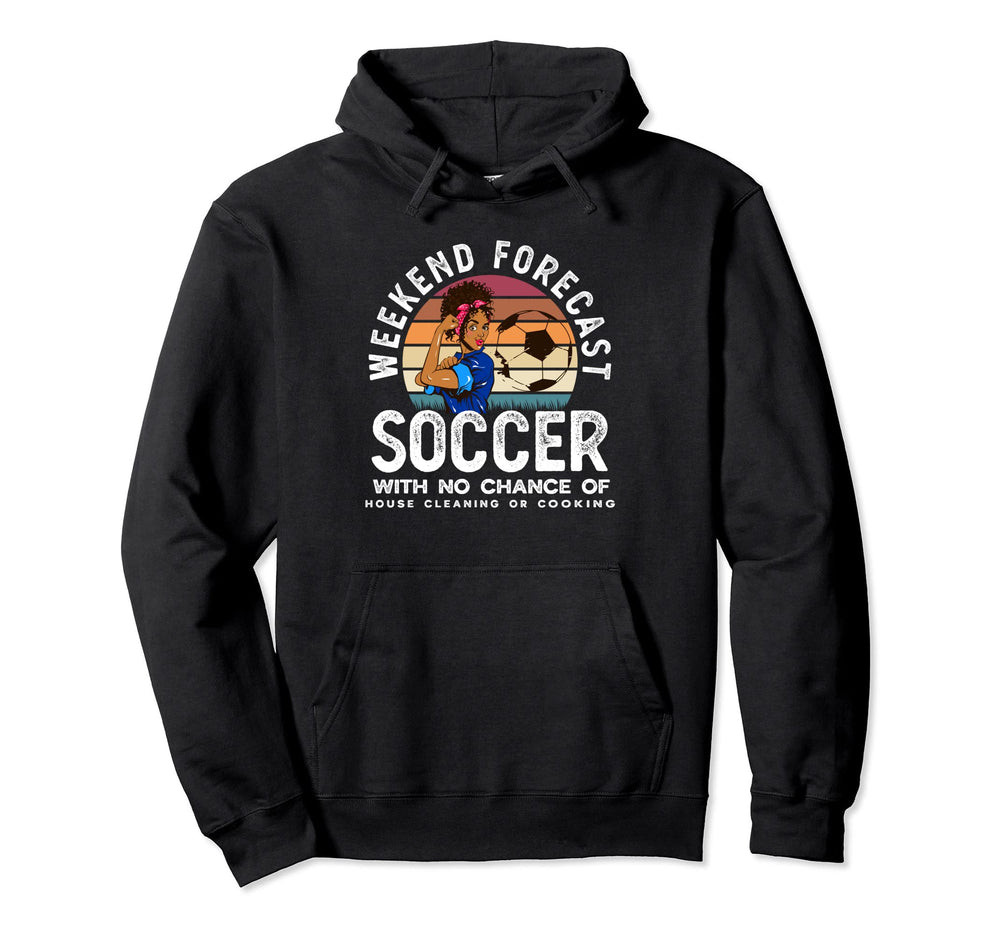 Weekend Forecast Soccer Mom Soccer Hoodie - Novelty Apparel for Adults
