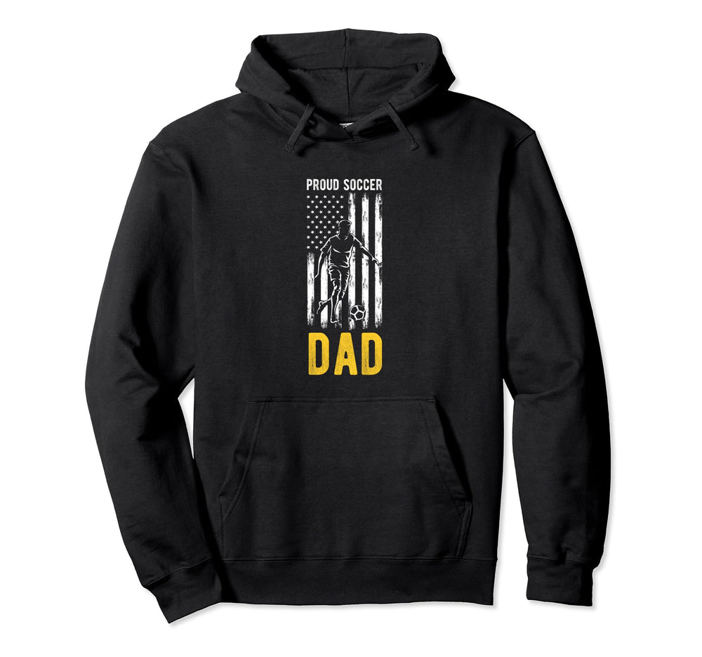 Proud Soccer Dad Usa Flag Family Football Hoodie - Novelty Apparel Unisex