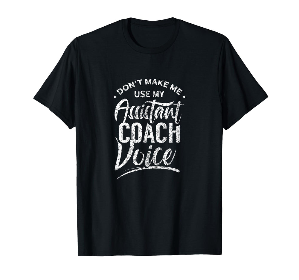 Assistant Coach Voice Co Trainer Coaches T-Shirt - Graphic Print Unisex