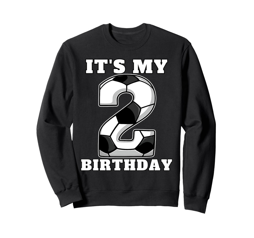 Its My 2Nd Birthday Soccer Squad Sweatshirt - Trendy Graphic Men Women