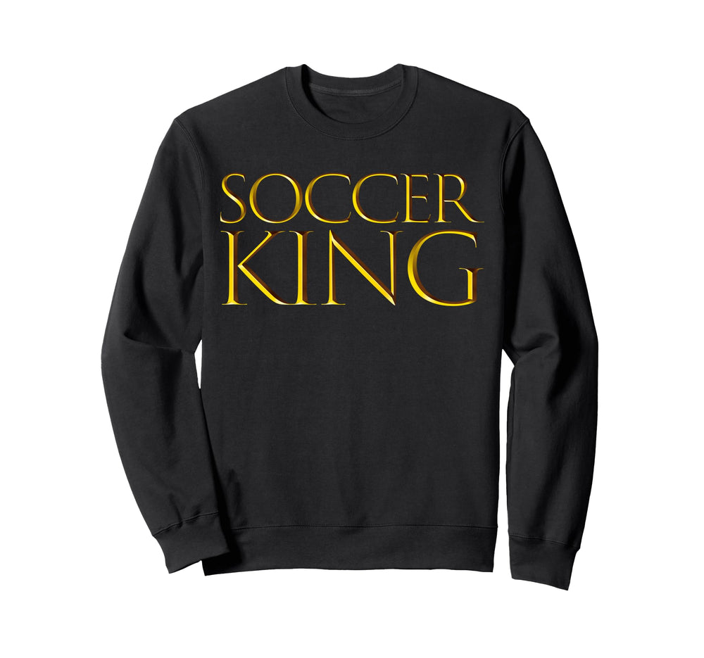 Soccer King Professional Sports Athlete Sweatshirt - Trendy Graphic Unisex