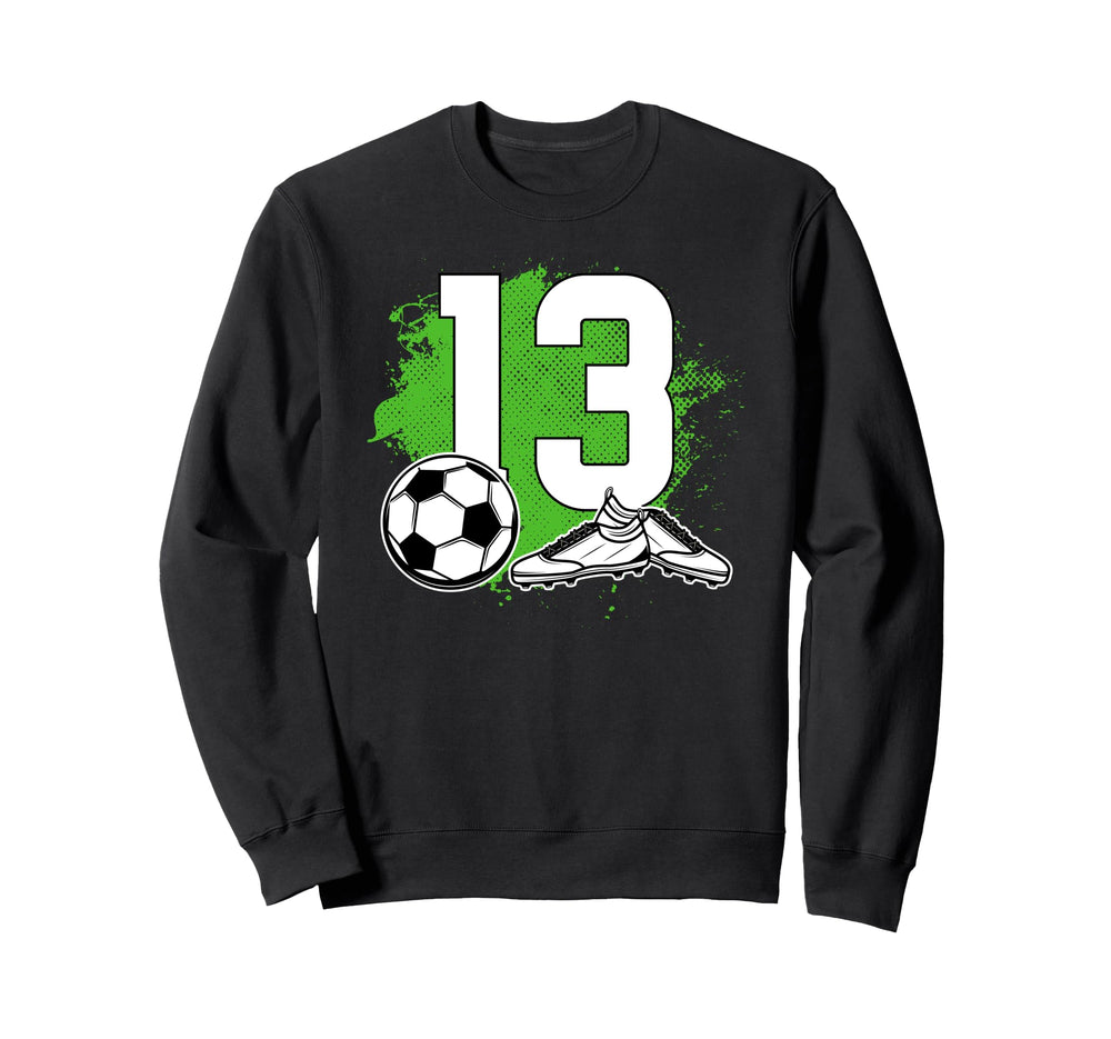 13Th Birthday Soccer Thirteen Year Sweatshirt - Trendy Graphic Men Women