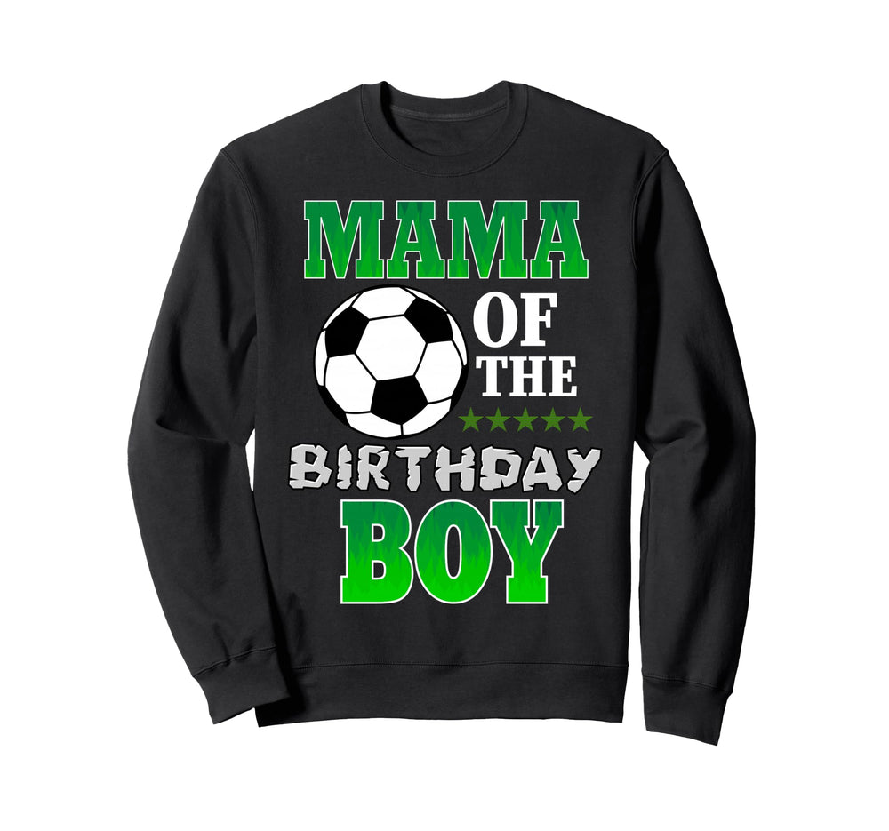Mama Birthday Soccer Stars Outfit Sweatshirt - Streetwear Style Men Women