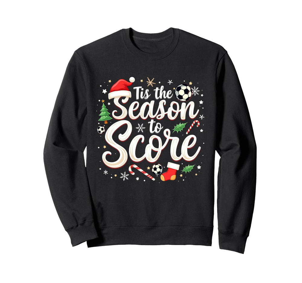Tis Season To Score Soccer Player Sweatshirt - Custom Art Print Unisex
