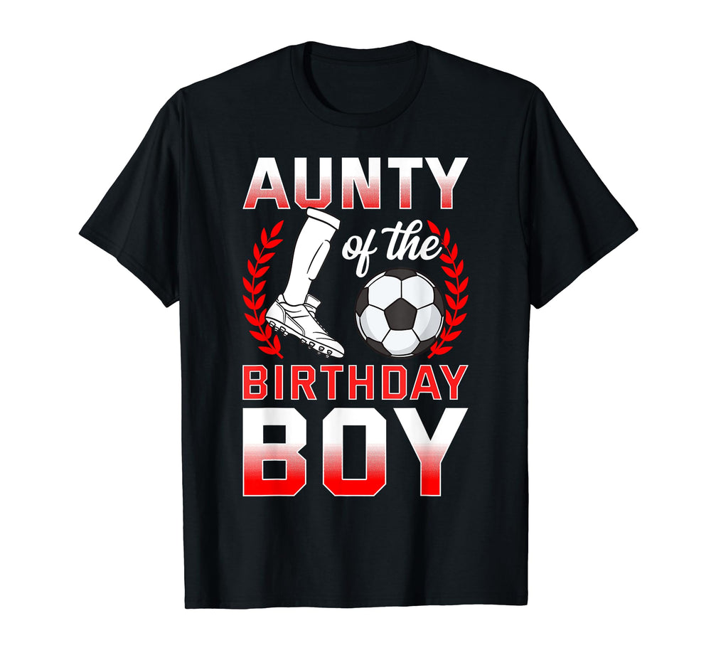 Aunty Birthday Soccer Player Bday T-Shirt - Casual Everyday Wear Men Women
